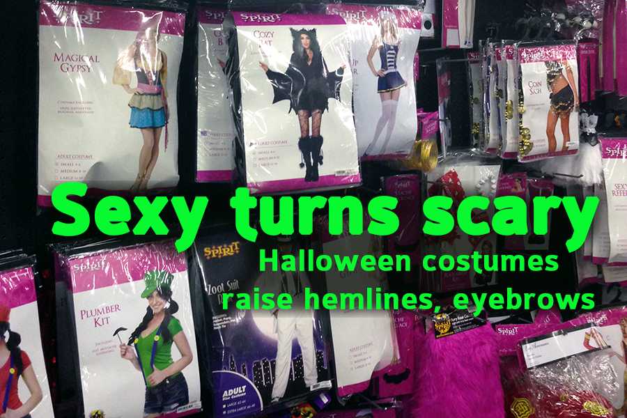 Sexy costume choices line the aisles of local retailers.
