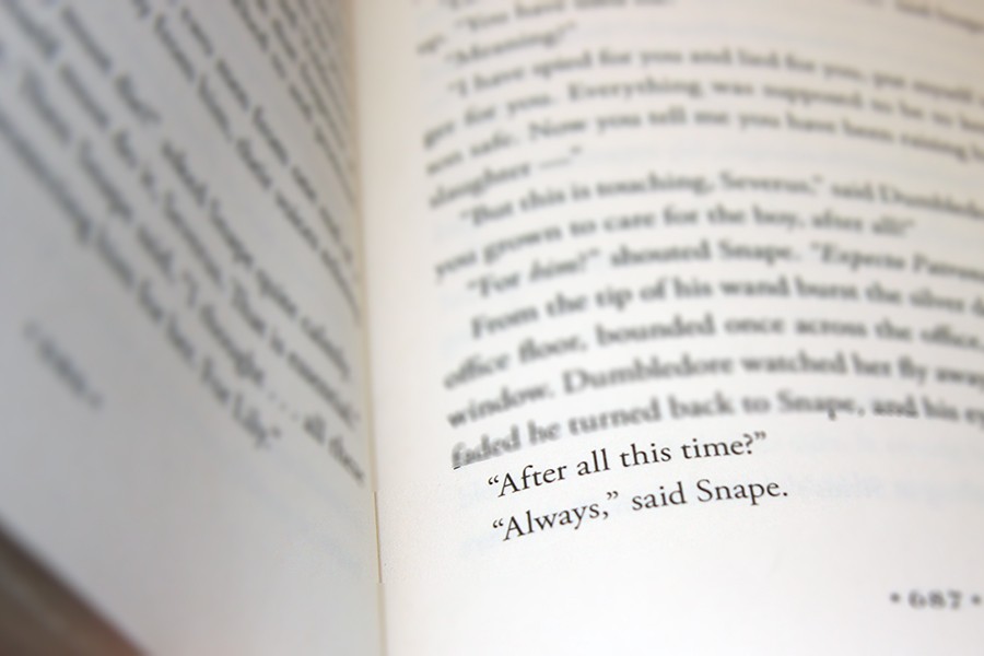 Snapes most famous line from Harry Potter and the Deathly Hallows, the last book of the series.