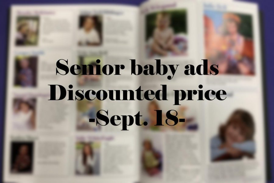 After the discount deadline passes, the 1/4 page and 1/8 page senior baby ads will cost $65 and $95, respectively.