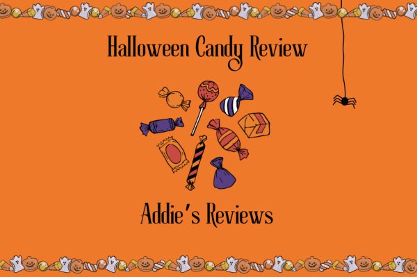 Staff Reporter, Addie McCord once again reviews candy in her series, Addies Reviews. In February she released a valentines candy review but this time, love is not in the air. Fear fills the air as she reviews Halloween Candy.
