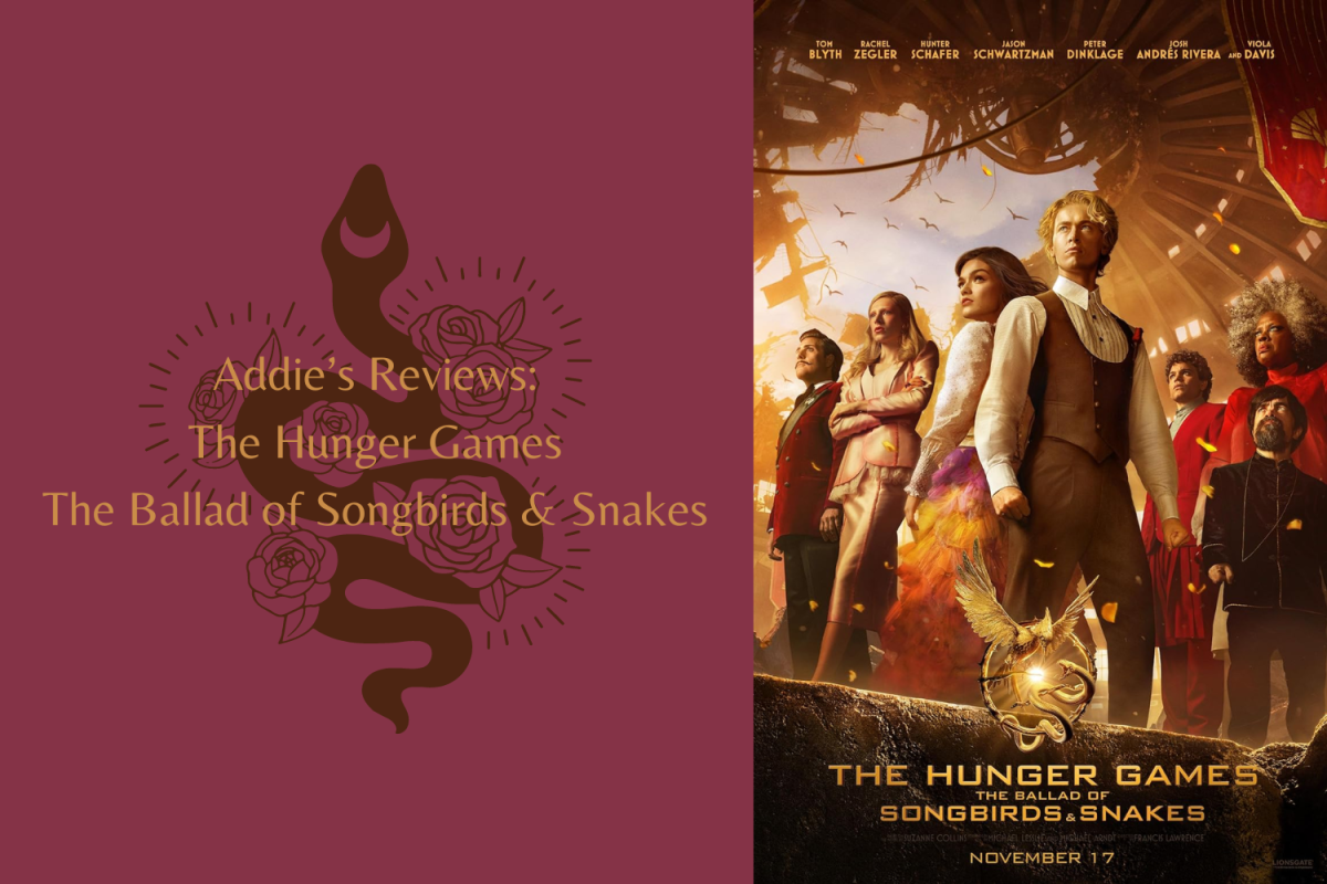 Addies Reviews: The Hunger Games, The Ballad of Songbirds & Snakes